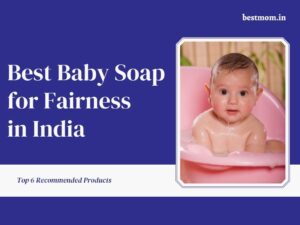 Best Baby Soap for Fairness