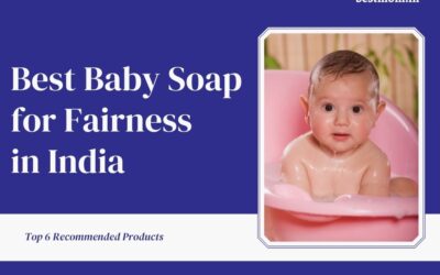 6 Best Baby Soap for Fairness in India 2023